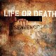 LIFE OR DEATH - Sentenced