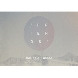 画像2: FRIENDS - Better Off Alone [CASSETTE]