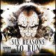 SIX REASONS TO RUN - Death And Rebirth