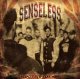 SENSELESS - Respect Few - Fear None [CD]