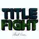 TITLE FIGHT - Floral Green [LP]