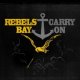 REBELS BAY - Carry On