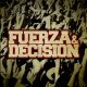 FUERZA & DECISION - Hoy Mas Que Ayer [CD]