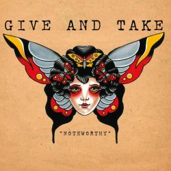 画像1: GIVE AND TAKE - Noteworthy [CD]