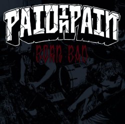 画像1: PAID IN PAIN - Born Bad [CD]