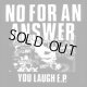 NO FOR AN ANSWER - You Laugh [EP]