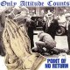 ONLY ATTITUDE COUNTS - Point Of No Return [CD]