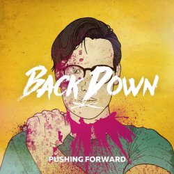 画像1: BACK DOWN - Pushing Forward [CD]
