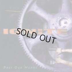 画像1: IGNITE - Past Our Means [CD]