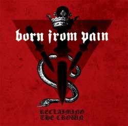 画像1: BORN FROM PAIN - Reclaiming The Crown [LP]