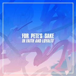 画像1: FOR PETE'S SAKE - In Faith And Loyalty [LP]