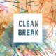 CLEAN BREAK - S/T [EP]