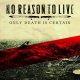 NO REASON TO LIVE - Only Death is Certain [CD]