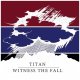 TITAN / WITNESS THE FALL - Split [EP]