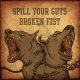 BROKEN FIST / SPILL YOUR GUTS - Split [EP]