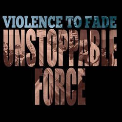 画像1: VIOLENCE TO FADE - Unstoppable Force [LP]