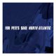FOR PETE'S SAKE - North Atlantic [LP]