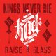 KINGS NEVER DIE - Raise A Glass + Before My Time CD [EP+CD]