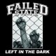 FAILED STATE - Left In The Dark [CD]