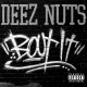DEEZ NUTS - Bout It [CD]
