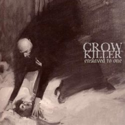 画像1: CROW KILLER - Enslaved To One [CD]