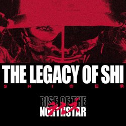 画像1: RISE OF THE NORTHSTAR - The Legacy Of Shi [CD]