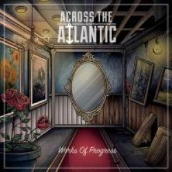 画像1: ACROSS THE ATLANTIC - Works Of Progress [CD]