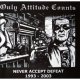 ONLY ATTITUDE COUNTS - Never Accept Defeat 1993 - 2003 [CD] (USED)