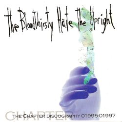 画像1: CHAPTER - The Bloodthirsty Hate The Upright Discography 95 - 97 [CD] (USED)