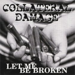 画像1: COLLATERAL DAMAGE - Let Me Be Broken [CD] (USED)
