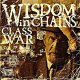WISDOM IN CHAINS - Class War Digi Pack Bonus Edition [CD]
