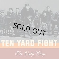 画像1: TEN YARD FIGHT - The Only Way [CD]