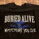 BURIED ALIVE - Watching You Die Tシャツ [Tシャツ]
