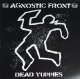 AGNOSTIC FRONT - Dead Yuppies [CD]