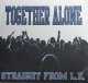 TOGETHER ALONE - Straight From L.E. [CD] (USED)
