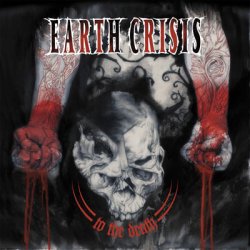 画像1: EARTH CRISIS - To The Death Special Edition [CD]