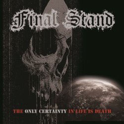 画像1: FINAL STAND - The Only Certainty In Life Is Death [CD]
