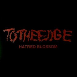画像1: TO THE EDGE - Hatred Blossom [CD]