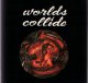 WORLDS COLLIDE - Worlds Collide [EP] (USED)