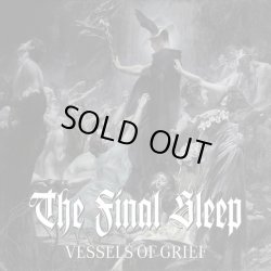 画像1: THE FINAL SLEEP - Vessels of Grief [CD]