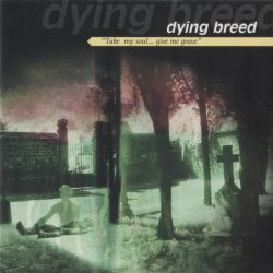 画像1: DYING BREED - Take My Soul... Give Me Grave (Red/Green Smash) [2xLP]