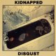 KIDNAPPED - Disgust [LP]