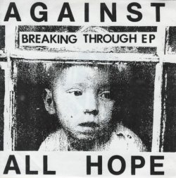 画像1: AGAINST ALL HOPE - Breaking Through [EP] (USED)