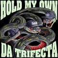 HOLD MY OWN - Da Trifecta (Black / Ltd Blue) [EP]