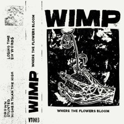 画像1: WIMP - Where The Flowers Bloom [CASSETTE]