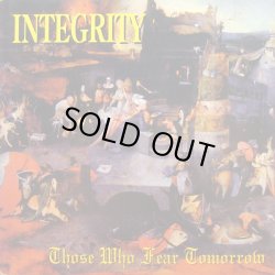 画像1: INTEGRITY - Those Who Fear Tomorrow [CD]
