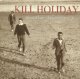 KILL HOLIDAY - Monitor Dependency [CD] (USED)