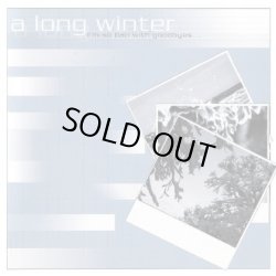 画像1: A LONG WINTER - Im So Bad With Goodbyes​.​.​.(Warm Hearts Turn to Stone) [LP]