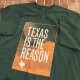 [Lサイズラス1] TEXAS IS THE REASON - Logo Tシャツ (深緑) [Tシャツ]