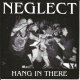 NEGLECT - Hang In There [EP] (USED)